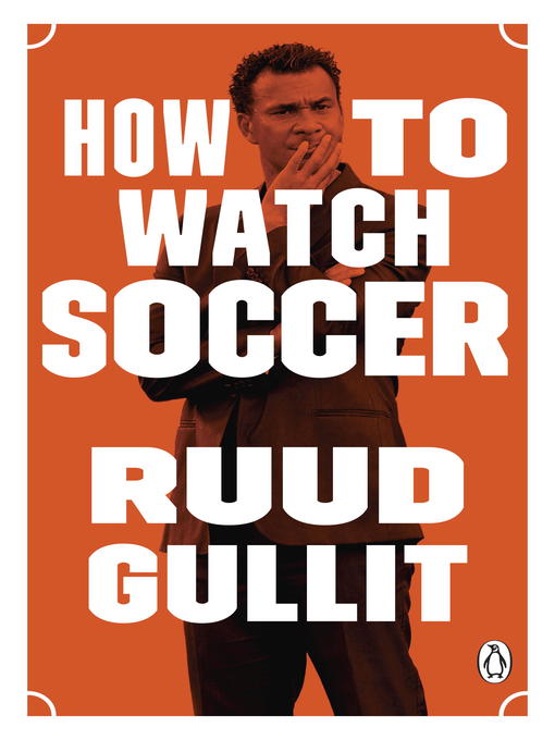 Title details for How to Watch Soccer by Ruud Gullit - Wait list